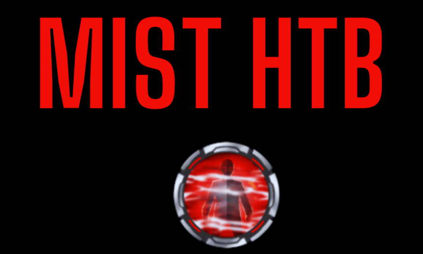 Mist HTB Writeup | HacktheBox